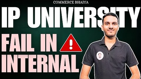 FAILED IN IPU INTERNAL EXAMS? | Commerce Bhaiya