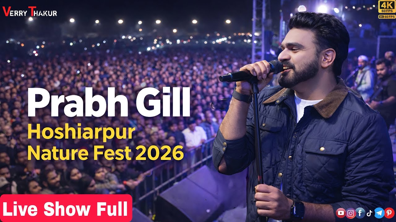 Prabh Gill Live Show Hoshiarpur Nature Fest 2026 | l Prabh Gill Live Show Concert Video Full 4k 🔥🎤