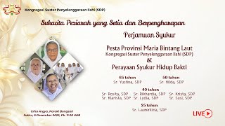 Download Lagu Perjamuan Syukur Pesta Provinsi Maria Bintang Laut Kongregasi Suster Penyelenggaraan Ilahi (SDP) MP3