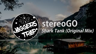 stereoGO - Shark Tank (Original Mix)