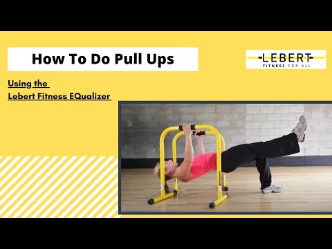 How To Do Pull Ups Using Lebert EQualizers®