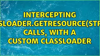 Celebrity Intercepting ClassLoader.getResource(String) calls, with a custom ClassLoader Net Worth