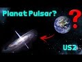 Pulsar Planet? - Universe Sandbox 2