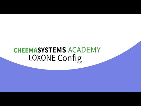 CheemaSystems Academy Loxone Config Kapitel 1