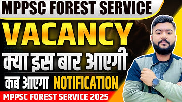 mppsc forest service | mppsc forest notification | mppsc forest vacancy | Mohit khera sir | #mpsfs