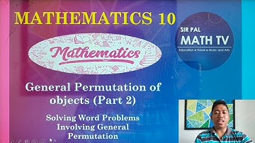 Math 10 - Solving Word Problems involving General Permutation (N taken R Objects)