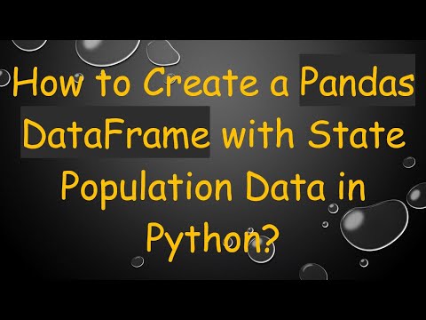 How to Create a Pandas DataFrame with State Population Data in Python?
