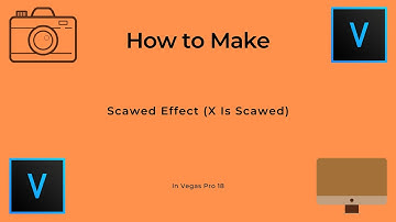 How To Make Scawed Effect X Is Scawed l Vegas Pro 18