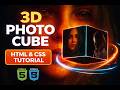 Create a 3D Rotating Photo Cube with HTML &amp; CSS🔥 (Step-by-Step Tutorial)