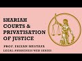 'Shariah Court' is a misnomer, it is an 'Arbitration Council', says Prof Faizan Mustafa