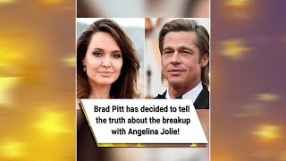 Brad Pitt has decided to tell the truth about the breakup with Angelina Jolie!  #shorts