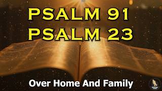 PSALM 91 & PSALM 23 The Two Most Powerful Prayers In The Bible