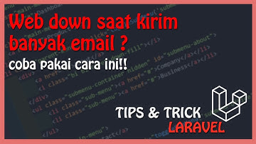 Laravel Tutorial : EMAIL QUEUE | Cara Terbaik Kirim Banyak Email