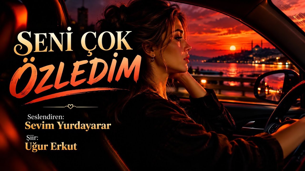 SENİ ÇOK ÖZLEDİM - Seslendiren: Sevim Yurdayarar - Şiir: Uğur Erkut - Müzik: Truvatv / Enes İlhan 