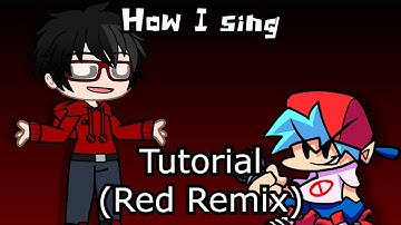 How I sing || Tutorial (Red Remix) || Vs Red Diamond || Gacha FNF