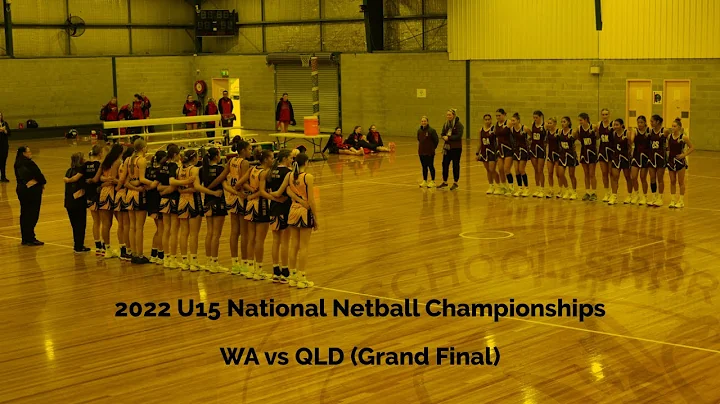 2022 U15 National Netball Championships - GRAND FI...