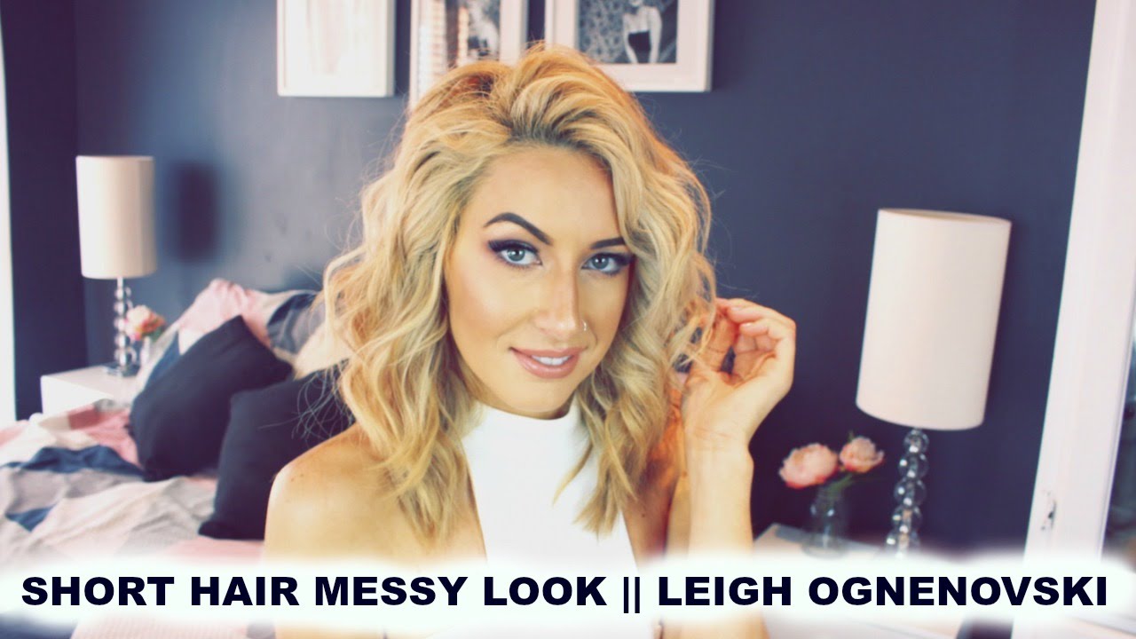 Short Hair Tousled Wave Curls Leigh Ognenovski Youtube