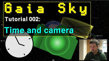Gaia Sky 2.3.1 - Tutorial 2: Time and camera