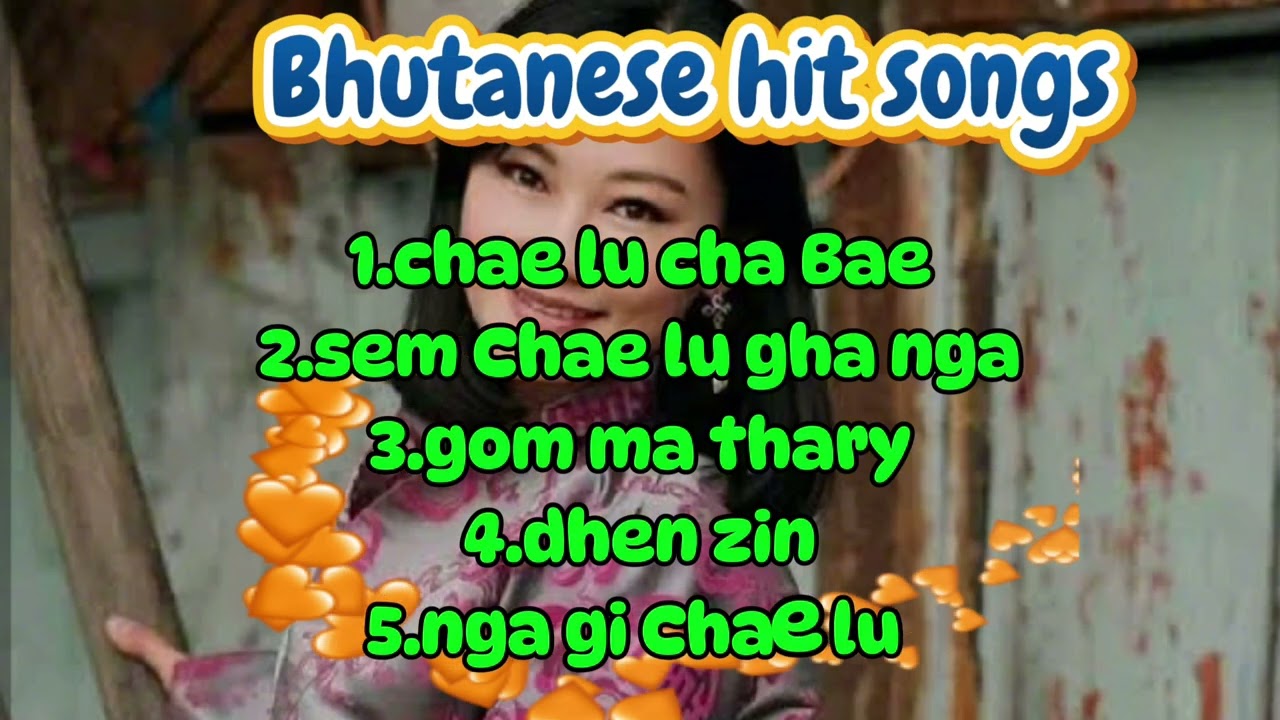 Bhutanese hit songs collections 🎶🎵🎬🇧🇹❤️