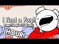 (1 HOUR) "I NEED A POOP!" (SomeThingElseYT Remix) | Song by Endigo