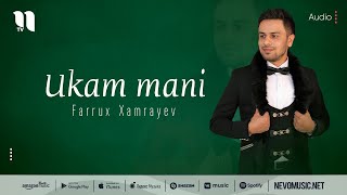 Farrux Xamrayev - Ukam mani (music version)