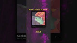 sped up or slowed down? which version of "Ocean Alley - Confidence" is better?🔥🎶#confidence