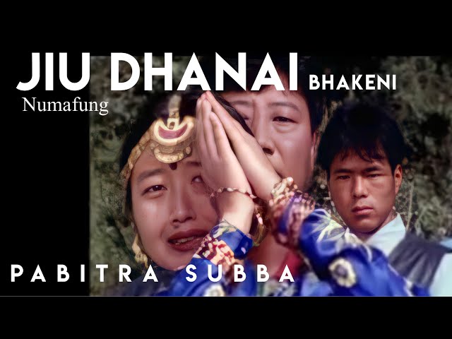 Jiu Dhanai ।जिउधनै ।- Pabitra Subba | Numafhung | Limbu Movie Song | Nepali Song class=
