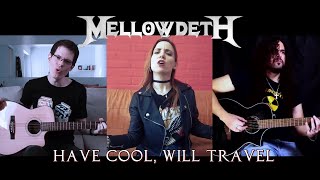 Mellowdeth - Have Cool, Will Travel (at home)
