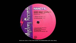 Nancy S. - God Only Knows Boom Version 90S Dance Music