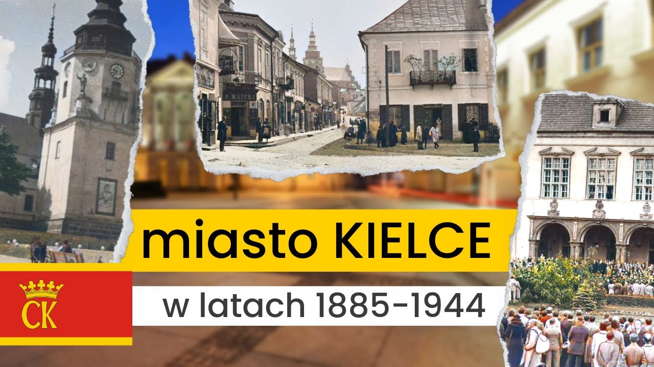 Miasto Kielce w latach 1885 - 1944 na starych kolorowych fotografiach / Historia Polski