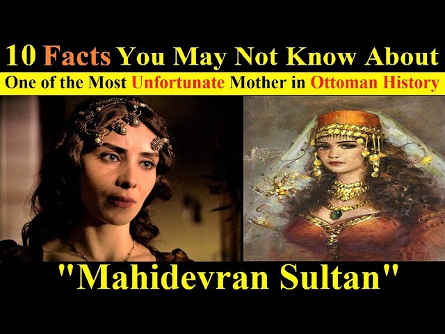 10 Facts You May Not Know About Mahidevran Sultan | The History Of Mahidevran Sultan class=