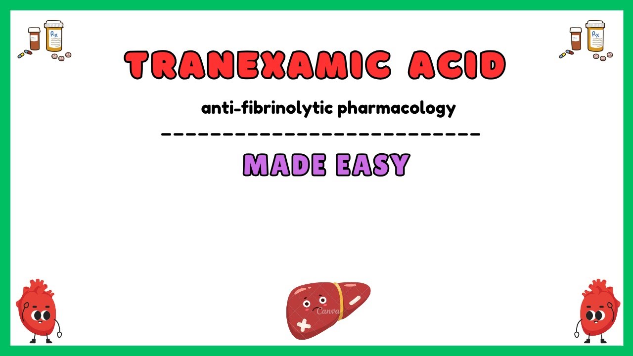 tranexamic acid (TXA) pharmacology, antifibrinolytic drugs pharmacology, pharmacology made easy