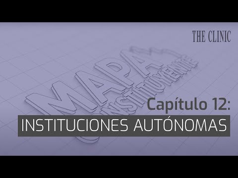 Mapa Constituyente - Capítulo 12: Instituciones Autónomas