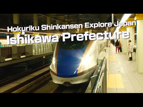 Hokuriku Shinkansen Explore Japan: Ishikawa Prefecture