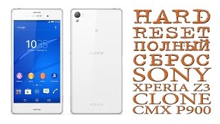 HARD RESET ( ПОЛНЫЙ СБРОС ) SONY XPERIA Z3 ( CLONE CMX P900 ) Два Способа HARD RESET ( ПОЛНЫЙ СБРОС ) SONY XPERIA Z3 ( CLONE CMX P900 ) Два Способа