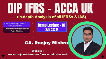 Lecture 01 - Diploma IFRSs II IFRS Class II ACCA Dip IFRS II Demo Lecture IFRSs II CA Ranjay Mishra