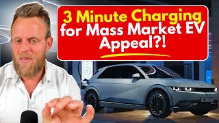 Hyundai Says 3 Minute Charging is NEEDED for Mass Market EV Adoption