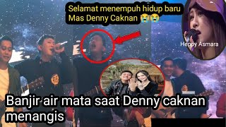 KONSER..''Denny Caknan Penuh Air Mata 😭 | Akhir dari segala perjalanan cinta DCHA