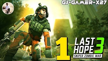 Last Hope 3: Sniper Zombie War Gameplay Walkthrough (Android, iOS) - Part 1