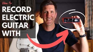 How To Record Electric Guitar With an Audio Interface