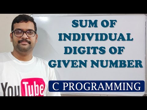 23 - SUM OF INDIVIDUAL DIGITS OF A NUMBER - C PROGRAMMING