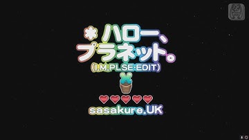 Hatsune Miku Project Diva Extend - *Hello, Planet. (I.M.PLSE-EDIT) [PV 60fps]