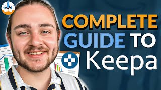 The Complete Guide to Keepa | Amazon FBA Step by Step
