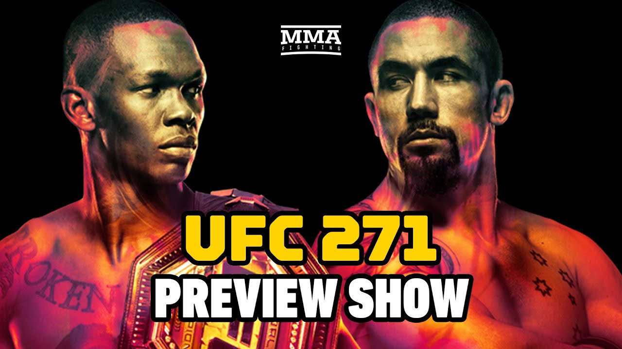 UFC 271 Preview Show Israel Adesanyas Next Step To Greatness, Or Robert Whittakers Redemption?