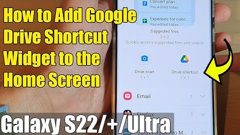 Galaxy S22/S22+/Ultra: How to Add a Google Drive Shortcut Widget to the Home Screen