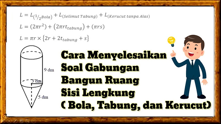 13 tabung merupakan bangun ruang sisi lengkung yang alas dan tutupnya berbentuk