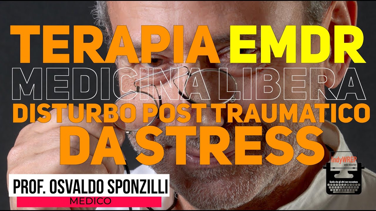 EMDR per superare il disturbo post traumatico da stress - SPONZILLI [IndyWREP]