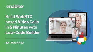 Build WebRTC Video Calls in 5 Minutes with Low-Code Builder