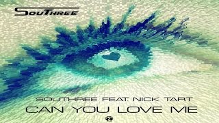 Southree Ft. Nick Tart - Can You Love Me ? (Official Video)