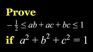 Proving -1/2 ≤ ab+ac+bc ≤ 1 for a^2+b^2+c^2=1